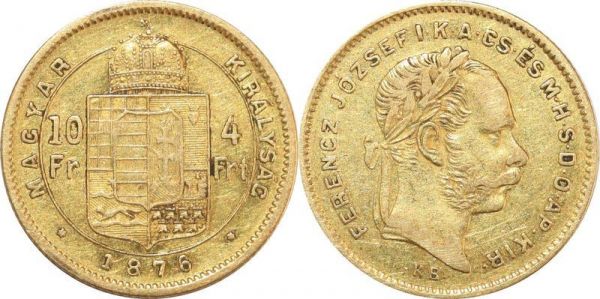 Hungary 10 Francs 4 Florins Franz Joseph I 1876 KB Kremnitz Or Gold AU