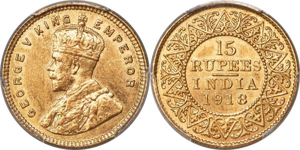 Lot 30426 > British India. George V gold 15 Rupees 1918-(b) MS61 PCGS, Bombay mint, KM525, Prid-25, S&W-8.1. Fully Mint State, with bright golden luster and clear detailing culminating in an admirable visual display. As a type, highly collectible, particularly so when encountered in uncirculated condition. 
