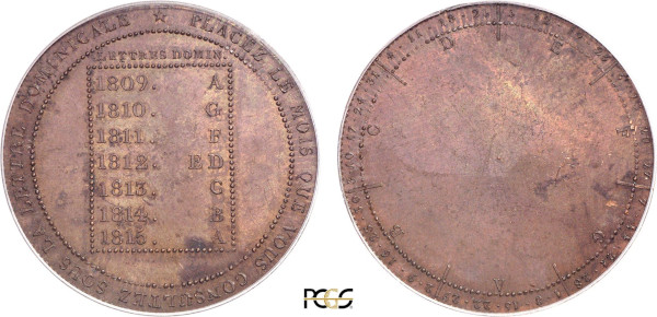 France, French Historical Medals, Napoleon I (1804-1814), Almanach, Dominical letters or Sunday letters (1809) (Bronze, 29.82 gr, 40 mm) Inscription PLACEZ LE MOIS QUE VOUS CONSULTEZ SOUS LA LETTRE DOMINICALE Rev. Inscription. Plain edge. PCGS SP63
From Baron Desnoyers collection, who was the engraver of King Charles X.