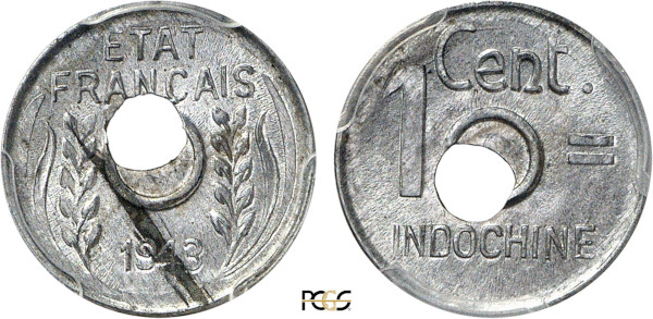 French Indo-China, ERROR 1 Cent 1943 (Hanoi) (Aluminium, 0.50 gr, 18 mm) Center hole flanked by leafy sprays, date below ETAT FRANÇAIS Rev. Denomination left and top of center hole INDOCHINE. Plain edge. KM 26. PCGS MS64. Very scarce for a local issue.